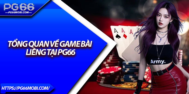 Bài Liêng PG66 – Sân Chơi Giải Trí Cá Cược Không Giới Hạn 2 Tổng quan về game bài liêng tại pg66