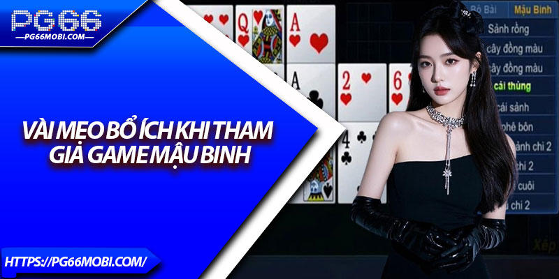 Mậu Binh – Bật Mí Kinh Nghiệm Thắng Lớn Từ Chuyên Gia 4 Vài mẹo bổ ích khi tham gia game mậu binh